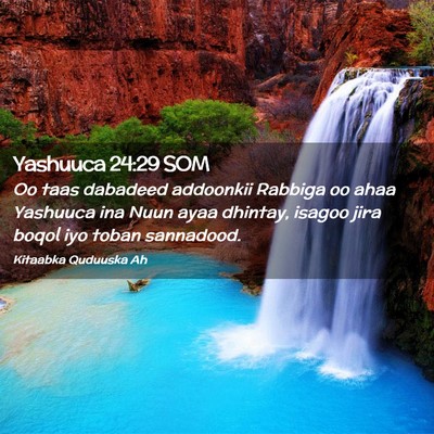 Picture 02 - Yashuuca 24:29 SOM - Oo taas dabadeed addoonkii Rabbiga oo ahaa - Bible Verse Picture