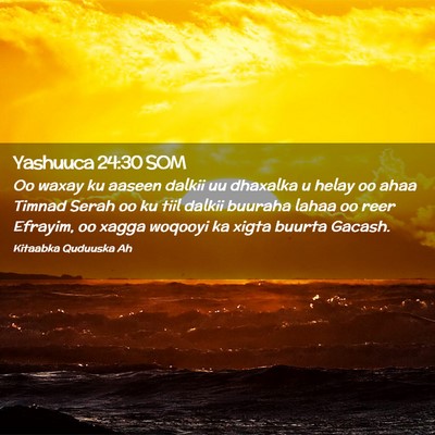 Picture 02 - Yashuuca 24:30 SOM - Oo waxay ku aaseen dalkii uu dhaxalka u helay oo - Bible Verse Picture