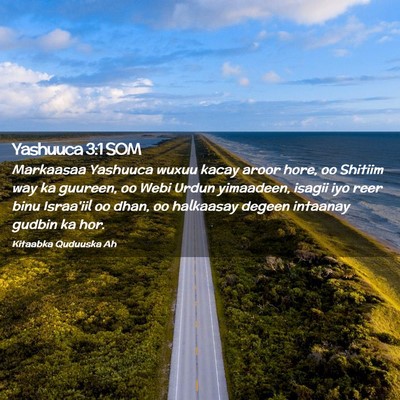 Picture 02 - Yashuuca 3:1 SOM - Markaasaa Yashuuca wuxuu kacay aroor hore, oo - Bible Verse Picture