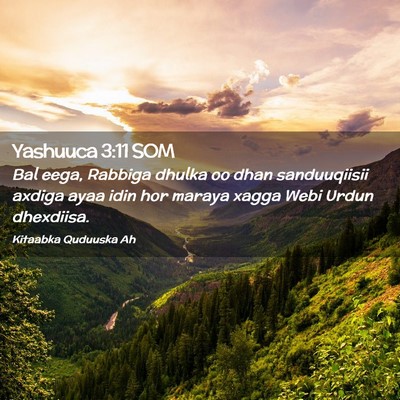 Picture 02 - Yashuuca 3:11 SOM - Bal eega, Rabbiga dhulka oo dhan sanduuqiisii - Bible Verse Picture