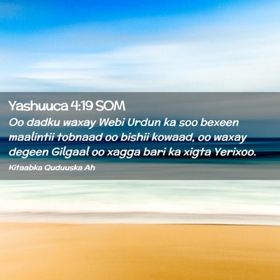 Picture 02 - Yashuuca 4:19 SOM - Oo dadku waxay Webi Urdun ka soo bexeen maalintii - Bible Verse Picture