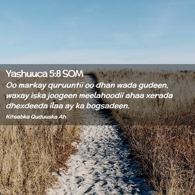 Picture 02 - Yashuuca 5:8 SOM - Oo markay quruuntii oo dhan wada gudeen, waxay - Bible Verse Picture