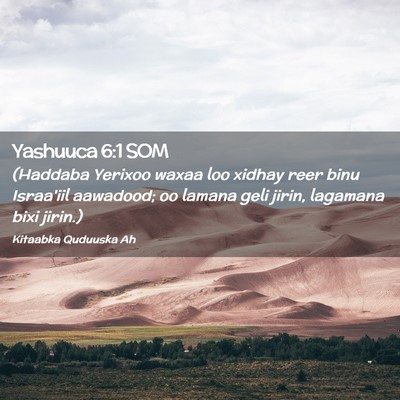 Picture 02 - Yashuuca 6:1 SOM - (Haddaba Yerixoo waxaa loo xidhay reer binu - Bible Verse Picture