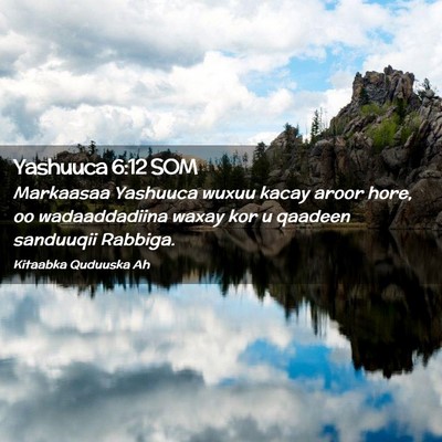 Picture 02 - Yashuuca 6:12 SOM - Markaasaa Yashuuca wuxuu kacay aroor hore, oo - Bible Verse Picture