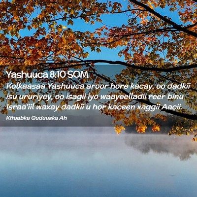 Picture 02 - Yashuuca 8:10 SOM - Kolkaasaa Yashuuca aroor hore kacay, oo dadkii - Bible Verse Picture