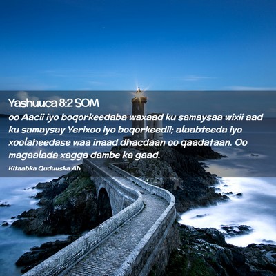 Picture 02 - Yashuuca 8:2 SOM - oo Aacii iyo boqorkeedaba waxaad ku samaysaa - Bible Verse Picture