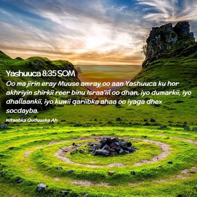 Picture 02 - Yashuuca 8:35 SOM - Oo ma jirin eray Muuse amray oo aan Yashuuca ku - Bible Verse Picture