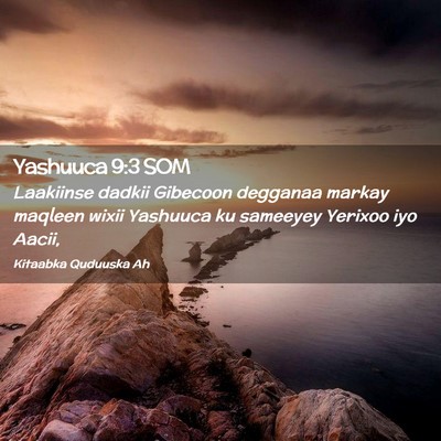 Picture 02 - Yashuuca 9:3 SOM - Laakiinse dadkii Gibecoon degganaa markay maqleen - Bible Verse Picture