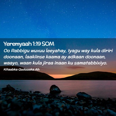 Picture 02 - Yeremyaah 1:19 SOM - Oo Rabbigu wuxuu leeyahay, Iyagu way kula diriri - Bible Verse Picture