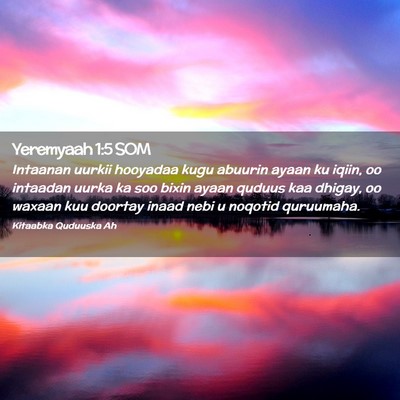 Picture 02 - Yeremyaah 1:5 SOM - Intaanan uurkii hooyadaa kugu abuurin ayaan ku - Bible Verse Picture