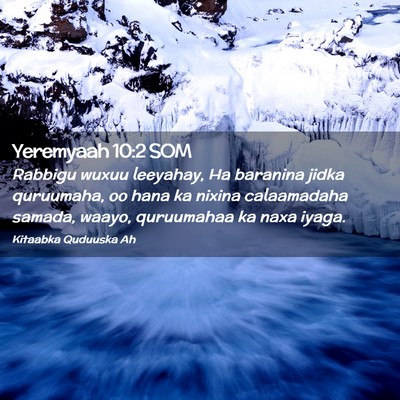 Picture 02 - Yeremyaah 10:2 SOM - Rabbigu wuxuu leeyahay, Ha baranina jidka - Bible Verse Picture