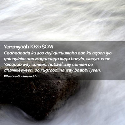 Picture 02 - Yeremyaah 10:25 SOM - Cadhadaada ku soo deji quruumaha aan ku aqoon iyo - Bible Verse Picture