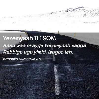 Picture 02 - Yeremyaah 11:1 SOM - Kanu waa eraygii Yeremyaah xagga Rabbiga uga - Bible Verse Picture