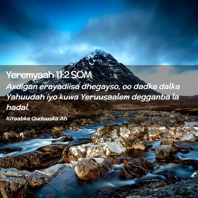 Picture 02 - Yeremyaah 11:2 SOM - Axdigan erayadiisa dhegayso, oo dadka dalka - Bible Verse Picture