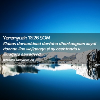 Picture 02 - Yeremyaah 13:26 SOM - Sidaas daraaddeed darfaha dharkaagaan xaydi - Bible Verse Picture