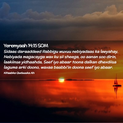 Picture 02 - Yeremyaah 14:15 SOM - Sidaas daraaddeed Rabbigu wuxuu nebiyadaas ka - Bible Verse Picture
