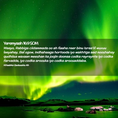 Picture 02 - Yeremyaah 16:9 SOM - Waayo, Rabbiga ciidammada oo ah Ilaaha reer binu - Bible Verse Picture