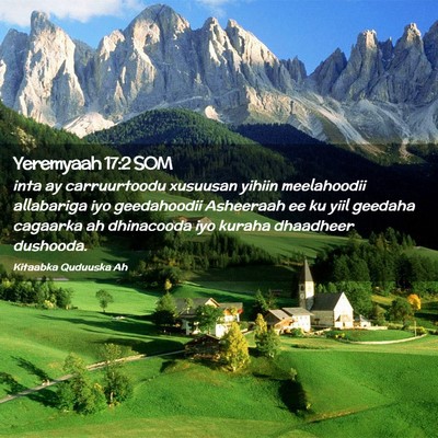 Picture 02 - Yeremyaah 17:2 SOM - inta ay carruurtoodu xusuusan yihiin meelahoodii - Bible Verse Picture