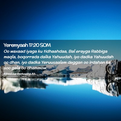 Picture 02 - Yeremyaah 17:20 SOM - Oo waxaad iyaga ku tidhaahdaa, Bal erayga Rabbiga - Bible Verse Picture
