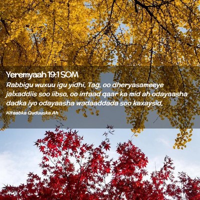 Picture 02 - Yeremyaah 19:1 SOM - Rabbigu wuxuu igu yidhi, Tag, oo dheryasameeye - Bible Verse Picture