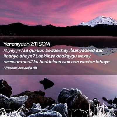 Picture 02 - Yeremyaah 2:11 SOM - Miyey jirtaa quruun beddeshay ilaahyadeed aan - Bible Verse Picture