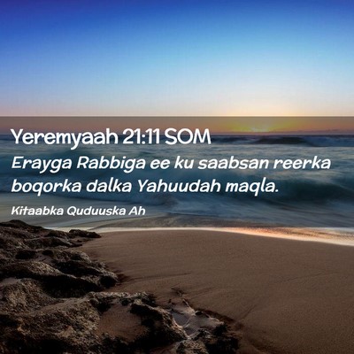 Picture 02 - Yeremyaah 21:11 SOM - Erayga Rabbiga ee ku saabsan reerka boqorka dalka - Bible Verse Picture
