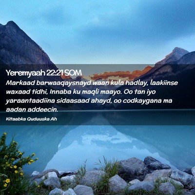 Picture 02 - Yeremyaah 22:21 SOM - Markaad barwaaqaysnayd waan kula hadlay, - Bible Verse Picture