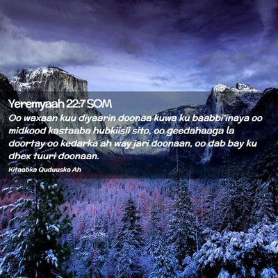 Picture 02 - Yeremyaah 22:7 SOM - Oo waxaan kuu diyaarin doonaa kuwa ku - Bible Verse Picture