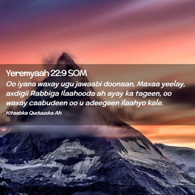 Picture 02 - Yeremyaah 22:9 SOM - Oo iyana waxay ugu jawaabi doonaan, Maxaa yeelay, - Bible Verse Picture