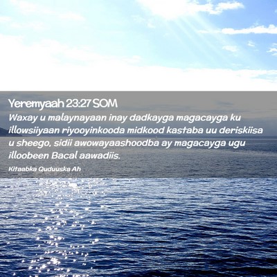 Picture 02 - Yeremyaah 23:27 SOM - Waxay u malaynayaan inay dadkayga magacayga ku - Bible Verse Picture