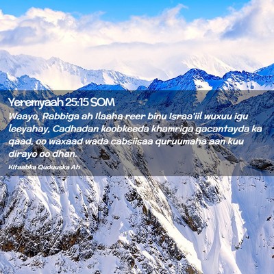 Picture 02 - Yeremyaah 25:15 SOM - Waayo, Rabbiga ah Ilaaha reer binu Israa'iil - Bible Verse Picture