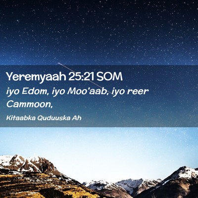 Picture 02 - Yeremyaah 25:21 SOM - iyo Edom, iyo Moo'aab, iyo reer - Bible Verse Picture