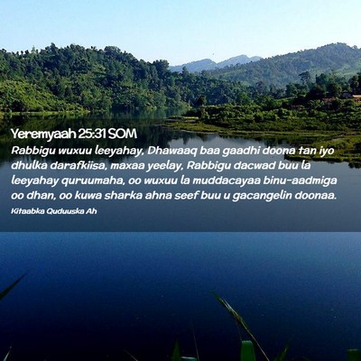 Picture 02 - Yeremyaah 25:31 SOM - Rabbigu wuxuu leeyahay, Dhawaaq baa gaadhi doona - Bible Verse Picture