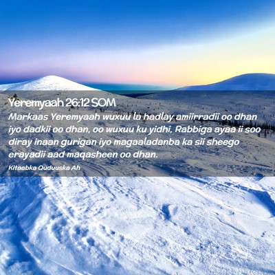 Picture 02 - Yeremyaah 26:12 SOM - Markaas Yeremyaah wuxuu la hadlay amiirradii oo - Bible Verse Picture