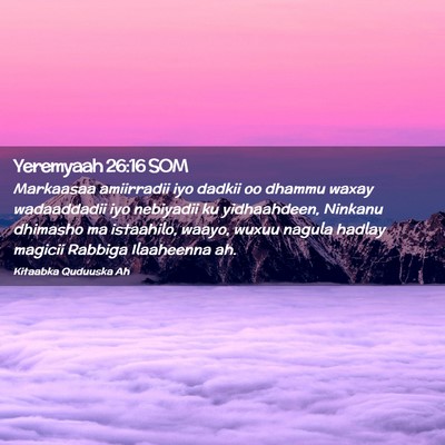 Picture 02 - Yeremyaah 26:16 SOM - Markaasaa amiirradii iyo dadkii oo dhammu waxay - Bible Verse Picture