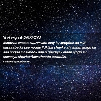Picture 02 - Yeremyaah 26:3 SOM - Mindhaa waxaa suurtowda inay ku maqlaan oo mid - Bible Verse Picture