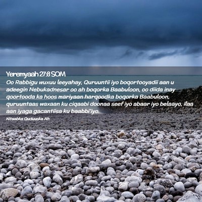 Picture 02 - Yeremyaah 27:8 SOM - Oo Rabbigu wuxuu leeyahay, Quruuntii iyo - Bible Verse Picture
