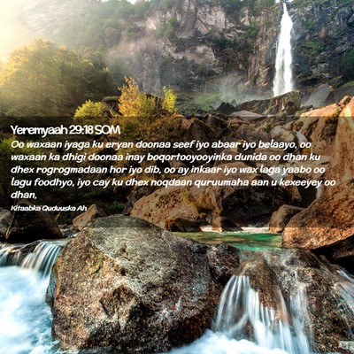Picture 02 - Yeremyaah 29:18 SOM - Oo waxaan iyaga ku eryan doonaa seef iyo abaar - Bible Verse Picture