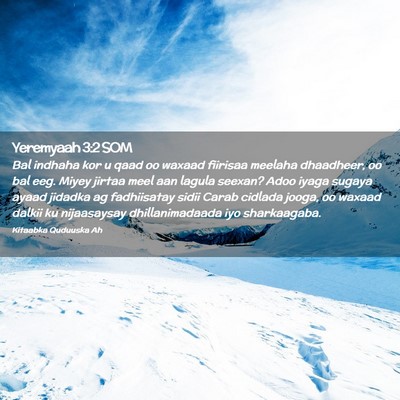 Picture 02 - Yeremyaah 3:2 SOM - Bal indhaha kor u qaad oo waxaad fiirisaa meelaha - Bible Verse Picture