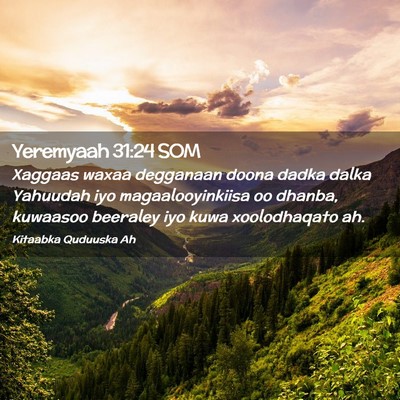 Picture 02 - Yeremyaah 31:24 SOM - Xaggaas waxaa degganaan doona dadka dalka - Bible Verse Picture