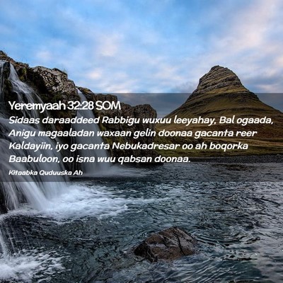 Picture 02 - Yeremyaah 32:28 SOM - Sidaas daraaddeed Rabbigu wuxuu leeyahay, Bal - Bible Verse Picture