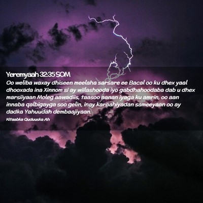 Picture 02 - Yeremyaah 32:35 SOM - Oo weliba waxay dhiseen meelaha sarsare ee Bacal - Bible Verse Picture
