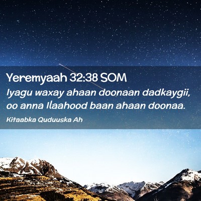 Picture 02 - Yeremyaah 32:38 SOM - Iyagu waxay ahaan doonaan dadkaygii, oo anna - Bible Verse Picture