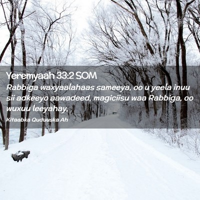 Picture 02 - Yeremyaah 33:2 SOM - Rabbiga waxyaalahaas sameeya, oo u yeela inuu sii - Bible Verse Picture