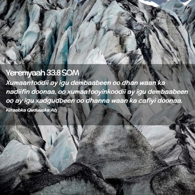 Picture 02 - Yeremyaah 33:8 SOM - Xumaantoodii ay igu dembaabeen oo dhan waan ka - Bible Verse Picture