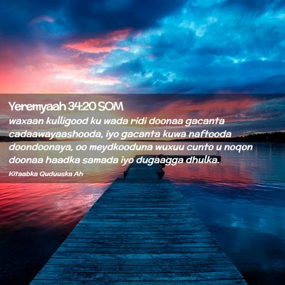 Picture 02 - Yeremyaah 34:20 SOM - waxaan kulligood ku wada ridi doonaa gacanta - Bible Verse Picture