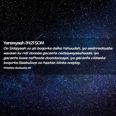 Picture 02 - Yeremyaah 34:21 SOM - Oo Sidqiyaah oo ah boqorka dalka Yahuudah, iyo - Bible Verse Picture