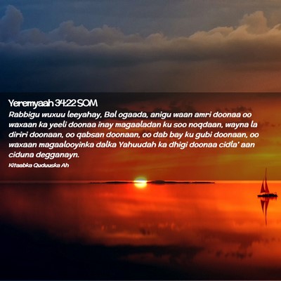 Picture 02 - Yeremyaah 34:22 SOM - Rabbigu wuxuu leeyahay, Bal ogaada, anigu waan - Bible Verse Picture