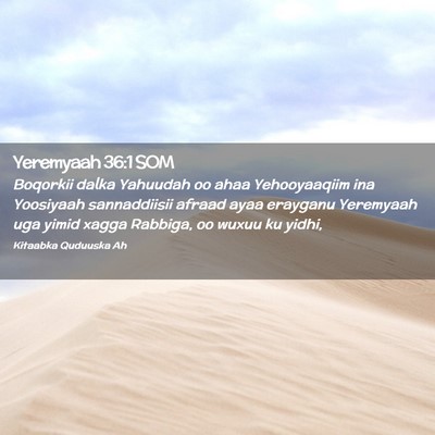 Picture 02 - Yeremyaah 36:1 SOM - Boqorkii dalka Yahuudah oo ahaa Yehooyaaqiim ina - Bible Verse Picture