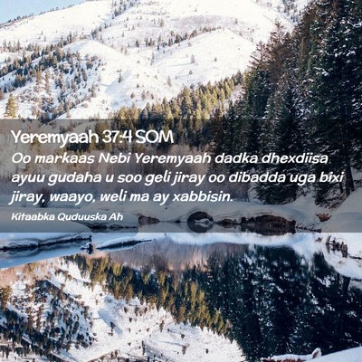 Picture 02 - Yeremyaah 37:4 SOM - Oo markaas Nebi Yeremyaah dadka dhexdiisa ayuu - Bible Verse Picture